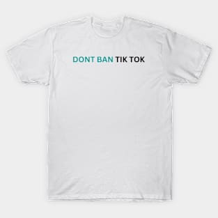 dont ban tiktok SAVE tiktoK T-Shirt